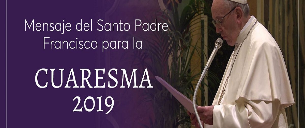 Mensaje de Cuaresma - Papa Francisco