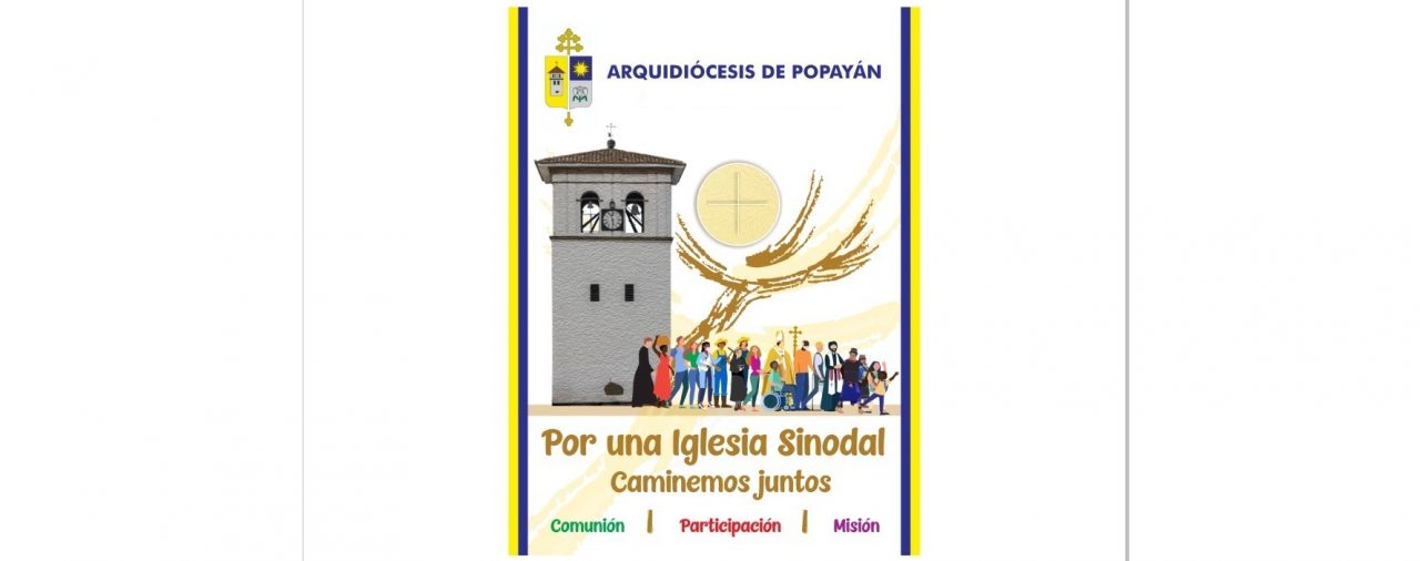 La Arquidiócesis de Popayán EN CAMINO SINODAL