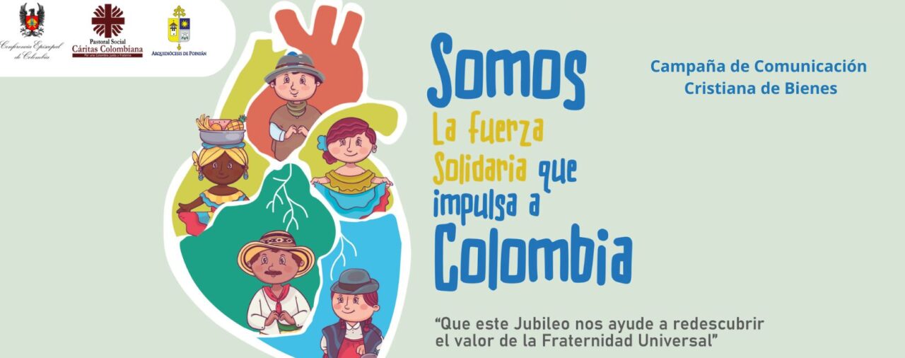 Campaña de Comunicación Cristiana de Bienes 2025: Somos la fuerza solidaria que impulsa a Colombia.