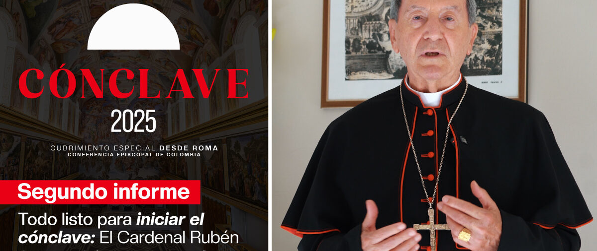 El ambiente en el Vaticano y el rol de la Iglesia colombiana a un día de iniciar la elección del nuevo Pontífice