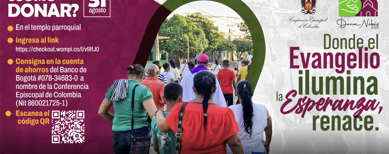 Dona Nobis 2025: la iniciativa que invita a orar y apoyar la misión evangelizadora de la Iglesia Católica en Colombia